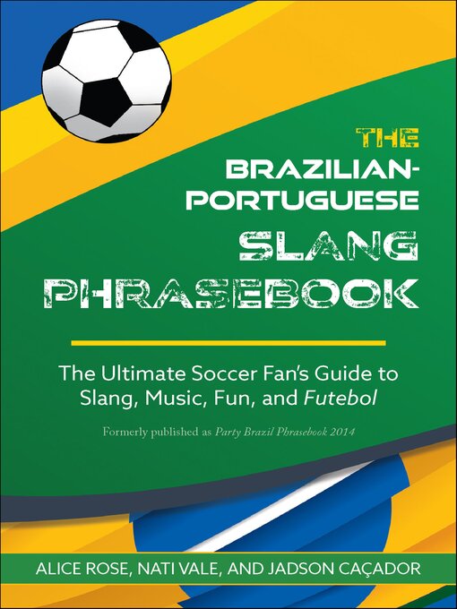 Title details for The Brazilian-Portuguese Slang Phrasebook by Alice Rose - Wait list